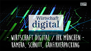 Wirtschaft Digital - IHK München