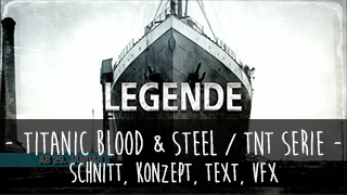Titanic Blood and Steel - Grafik, Schnitt, Text